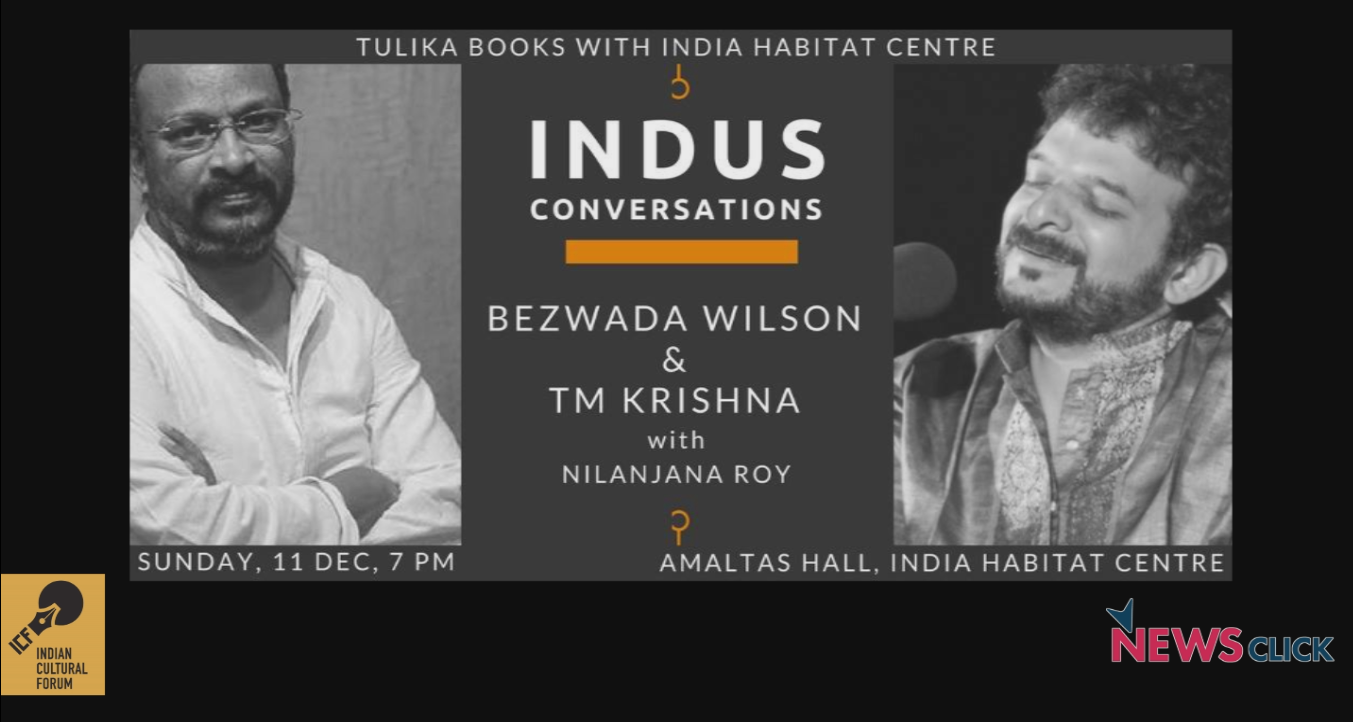 Bezwada Wilson & TM Krishna in conversation with Nilanjana Roy